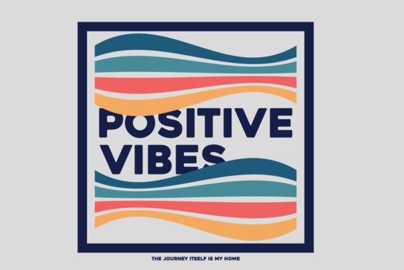 Download Positive Vibes T-shirt Design Templates - Positive vibes Collection