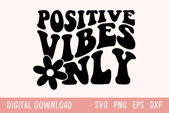 Download Positive Vibes Only Wavy SVG - Positive vibes Collection